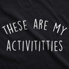These Are My Activititties Womens Tank Top