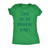  This Be Me Drinkin Shirt Womens T Shirt 