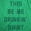  This Be Me Drinkin Shirt Womens T Shirt 