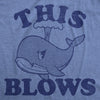  This Blows Whale Womens T Shirt 