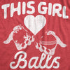  This Girl Balls Womens T Shirt 
