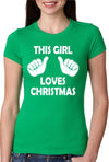  This Girl Loves Christmas Womens T Shirt 