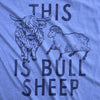  This Is Bull Sheep Womens T Shirt 