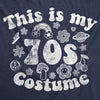  This Is My 70s Costume Womens T Shirt 