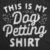  This Is My Dog Petting Shirt Womens T Shirt 