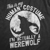  This Is My Human Costume Im Actually A Werewolf Womens T Shirt 