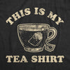  This Is My Tea Shirt Womens T Shirt 