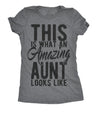  This Is What An Amazing Aunt Looks Like Womens T Shirt 