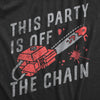  This Party Is Off The Chain Womens T Shirt 