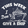  This Week I Dont Give A Ship Womens T Shirt 