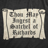  Thou May Ingest A Satchel Of Richards Womens T Shirt 