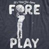  Time For Some Foreplay Womens T Shirt 
