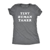  Tiny Human Tamer Womens T Shirt 