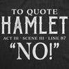  To Quote Hamlet Womens T Shirt 