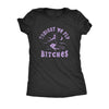  Tonight We Fly Bitches Womens T Shirt 