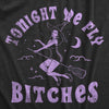  Tonight We Fly Bitches Womens T Shirt 