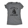  Totally Jawsome Womens T Shirt 