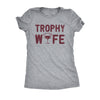  Trophy Wife Womens T Shirt 