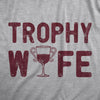  Trophy Wife Womens T Shirt 