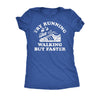  Try Running Its Like Walking But Faster Womens T Shirt 