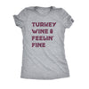  Turkey Wine And Feelin Fine Womens T Shirt 