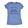  Two Birds One Stoned Womens T Shirt 