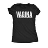  Vagina Very Aggressive Gender Inclusive Narcissistic Asshole Womens T Shirt 