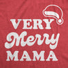  Very Merry Mama Womens T Shirt 