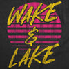  Wake And Lake Womens T Shirt 