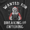  Wanted For Breaking And Entering Womens T Shirt 