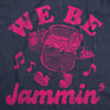  We Be Jammin Womens T Shirt 