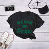  We Like To Paddy Womens T Shirt 