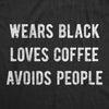  Wears Black Loves Coffee Womens T Shirt 