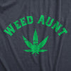  Weed Aunt Womens T Shirt 
