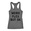 Weird Flex But Ok Womens Tank Top