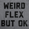Weird Flex But Ok Womens Tank Top