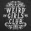  Weird Girls Club Womens T Shirt 