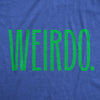  Weirdo Womens T Shirt 