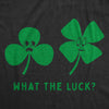  What The Luck Womens T Shirt 