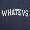  Whatevs Womens T Shirt 
