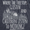  Where The Tree Tops Glisten And Children Listen To Nothing Womens T Shirt 