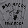  Who Needs Fingers Womens T Shirt 