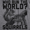  Who Run The World Squirrels Womens T Shirt 
