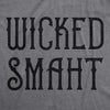  Wicked Smaht Womens T Shirt 