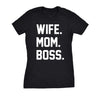  Wife Mom Boss Womens T Shirt 