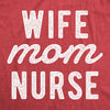  Wife Mom Nurse Womens T Shirt 