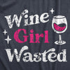  Wine Girl Wasted Womens T Shirt 