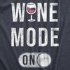  Wine Mode On Womens T Shirt 