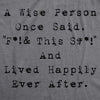  Wise Person Lived Happily Ever After Womens T Shirt 