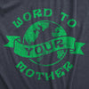 Word To Your Mother Womens T Shirt 